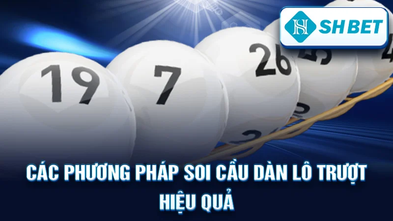 Các phương pháp soi cầu dàn lô trượt hiệu quả