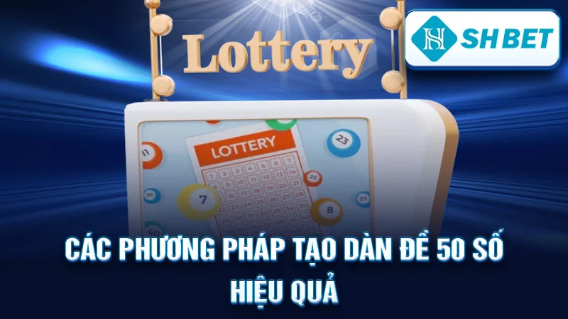 Các phương pháp tạo dàn đề 50 số hiệu quả